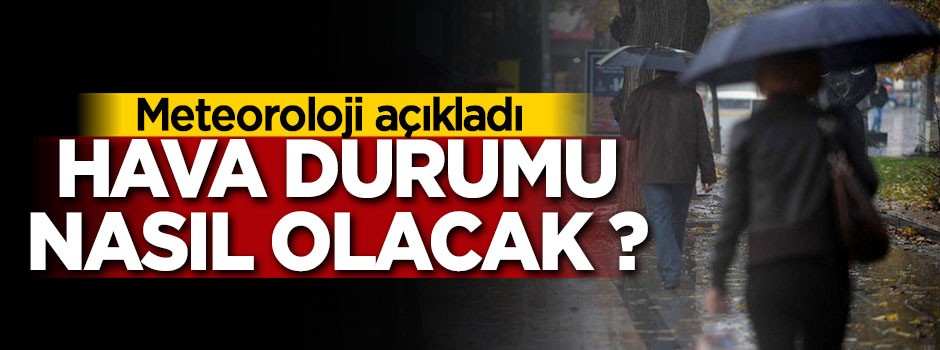 Önümüzdeki hafta hava durumu nasıl olacak ?