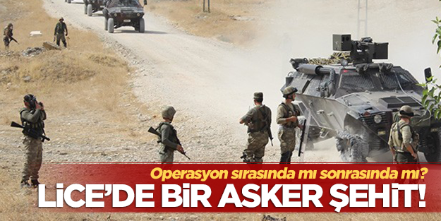 Operasyon dönüşü yaralanan asker şehit oldu!
