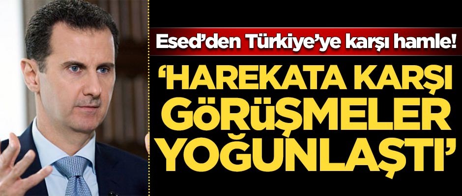 Operasyon öncesi Esed'den Türkiye'ye karşı hamle!