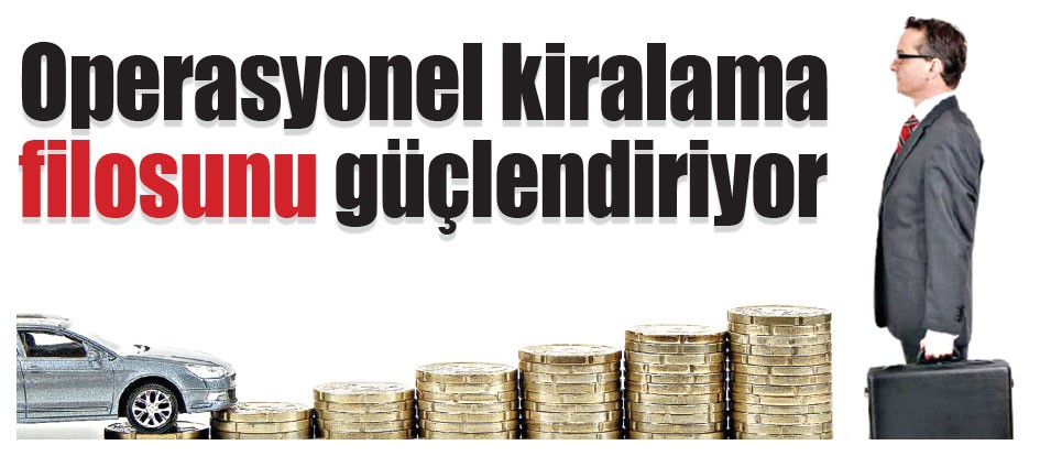 Operasyonel kiralama filosunu güçlendiriyor