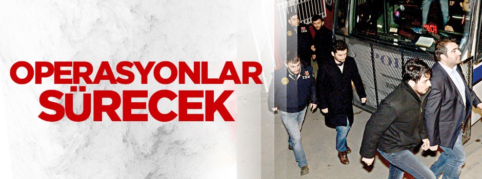 Operasyonlar sürecek