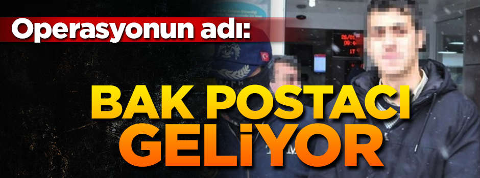 DHKP-C'li terörist ''Bak postacı geliyor' operasyonu ile enselendi
