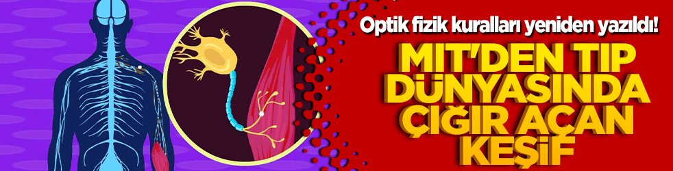 Optik fizik kuralları yeniden yazıldı! MIT'den tıp dünyasında çığır açan keşif