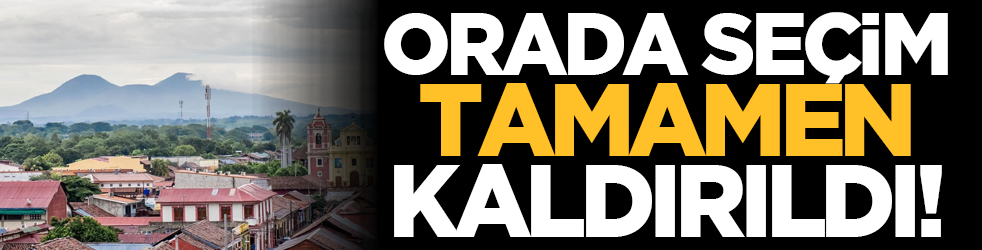 Orada seçim tamamen kaldırıldı!