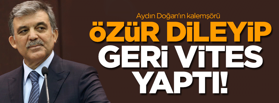 Oral Çalışlar, Abdullah Gül'den özür diledi