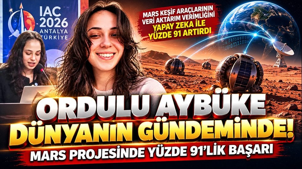 Ordulu Aybüke Mars projesiyle dünyanın gündeminde! Yapay zekâyla yüzde 91’lik başarı