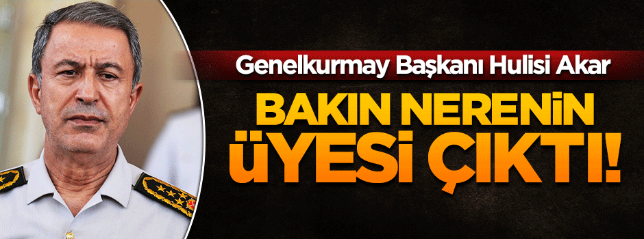 Org.Hulusi Akar Fenerbahçe üyesi çıktı