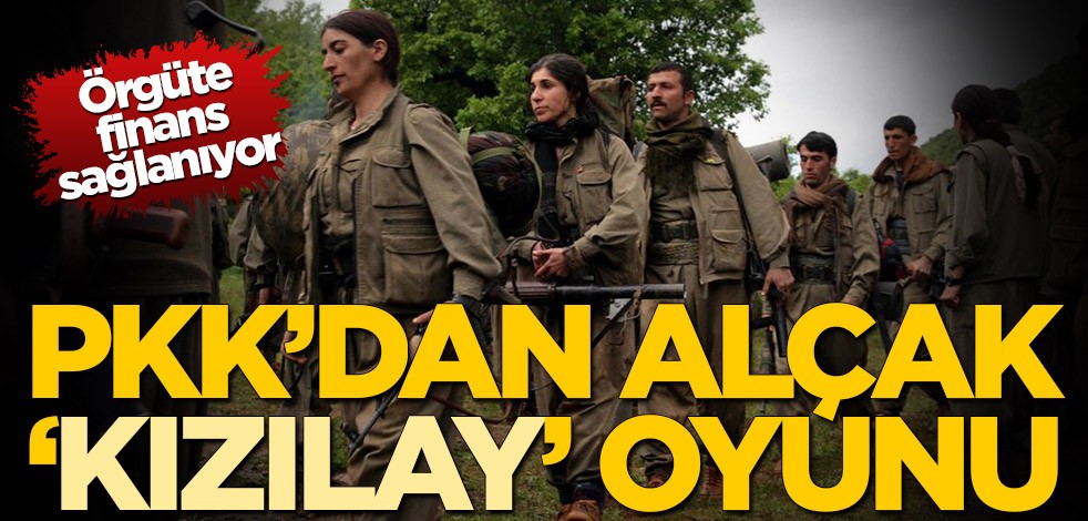 Örgüte finans sağlanıyor! PKK'dan alçak 'Kızılay' oyunu