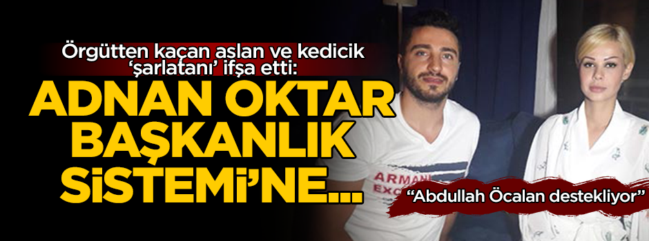 Örgütten kaçan aslan ve kedicik 'şarlatanı' ifşa etti: Adnan Oktar, Başkanlık Sistemi'ne...