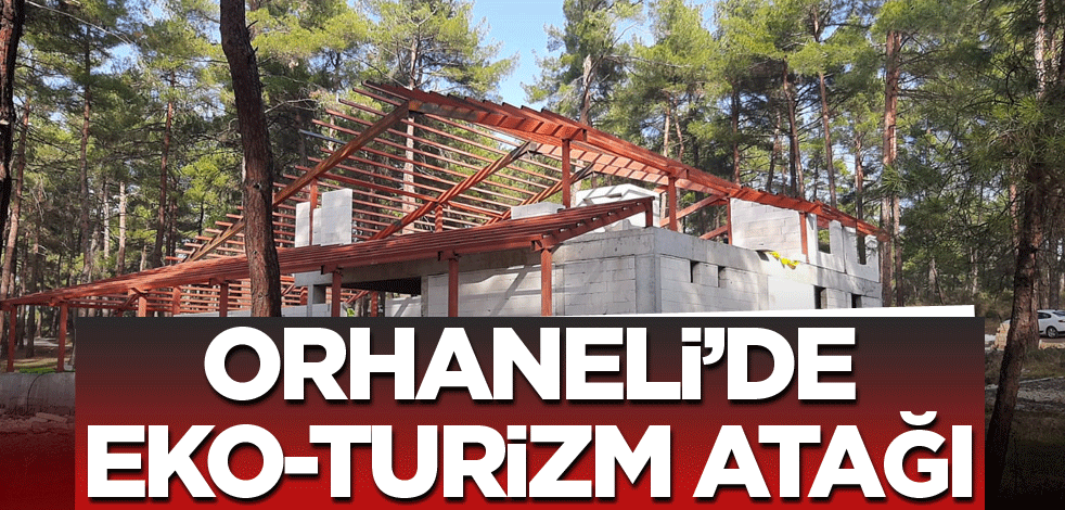 Orhaneli’de eko-turizm atağı