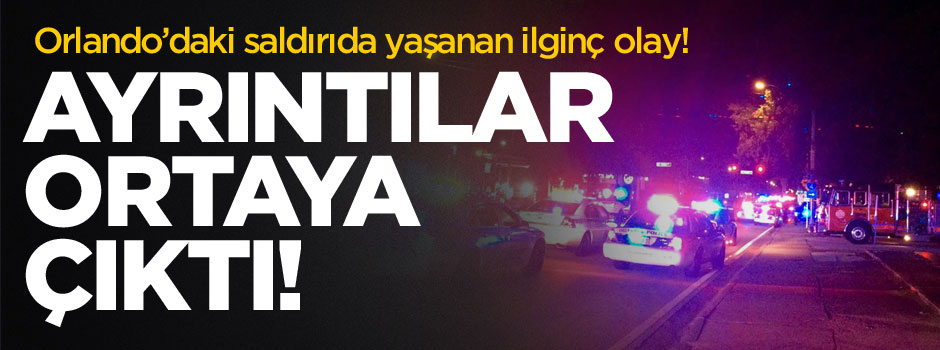 Orlando'daki saldırı ile ilgili ayrıntılar ortaya çıktı