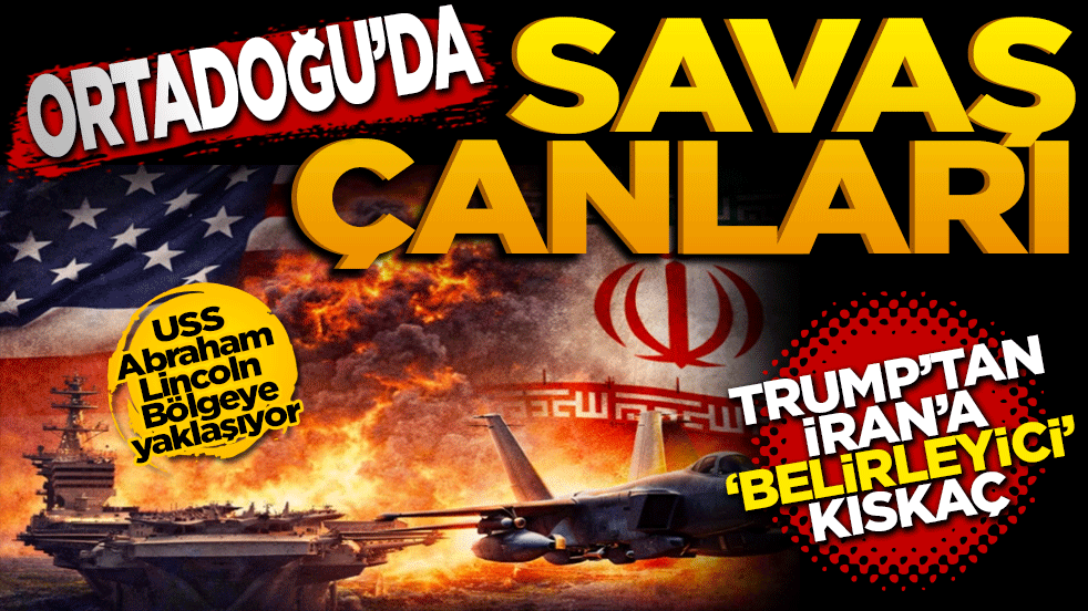 Orta Doğu’da Savaş Çanları: Trump’tan İran’a "Belirleyici" Kıskaç!