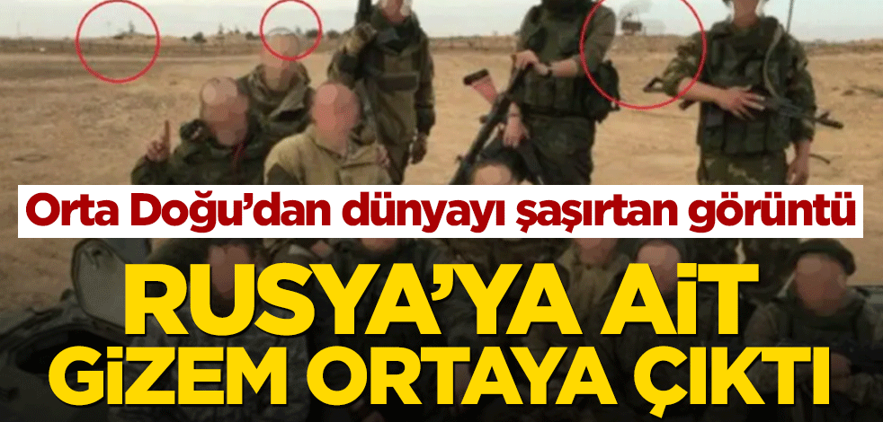 Orta Doğu’dan dünyayı şaşırtan görüntü! Rusya’ya ait gizem ortaya çıktı