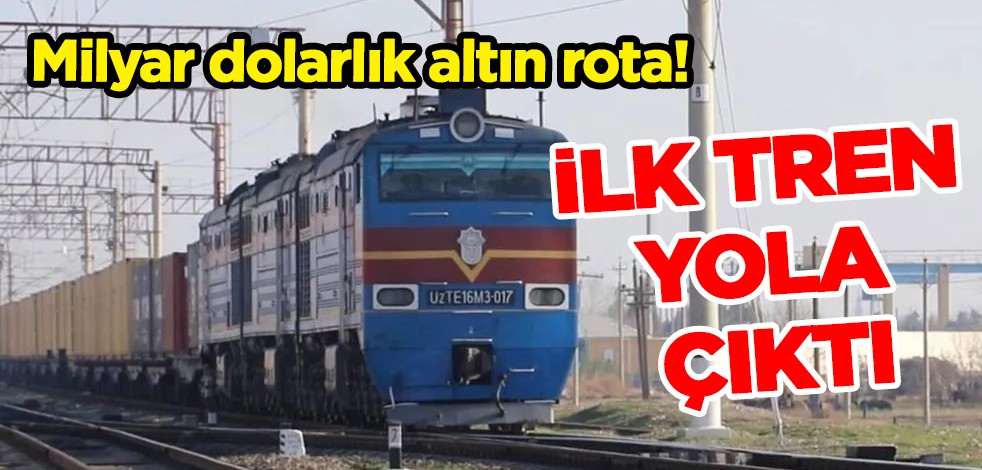 Orta Koridor girişiminde ilk adım: 600 milyar dolarlık altın rota! Orta Koridor ülkelerine ilk tren yola çıktı