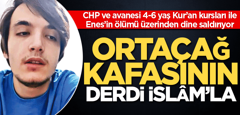 Ortaçağ kafasının derdi İslâm’la!