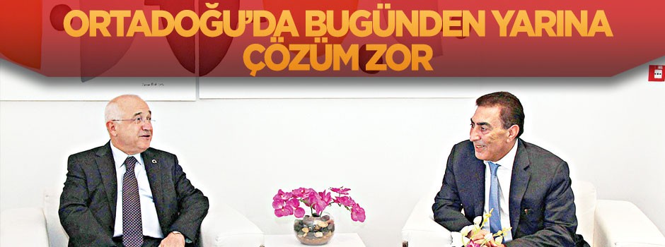 "Ortadoğu’da bugünden yarına çözüm zor"