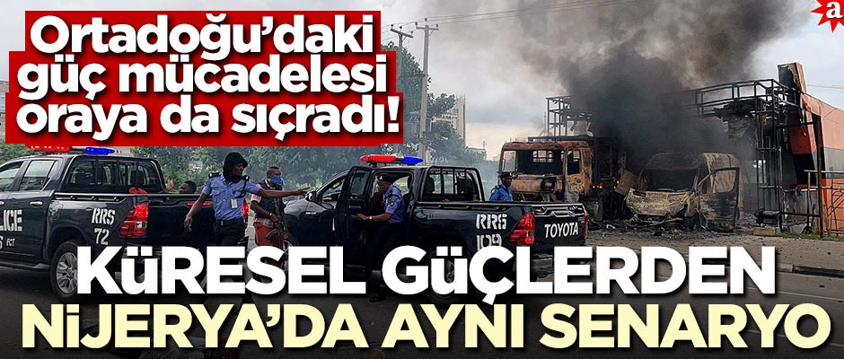 Ortadoğu’daki güç mücadelesi oraya da sıçradı! Küresel güçlerden Nijerya’da aynı senaryo
