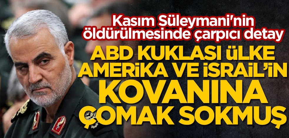 Ortadoğu'nun ABD kuklası ülkesi, Amerika ve İsrail'in kovanına çomak sokmuş! Kasım Süleymani'nin öldürülmesinde çarpıcı detay