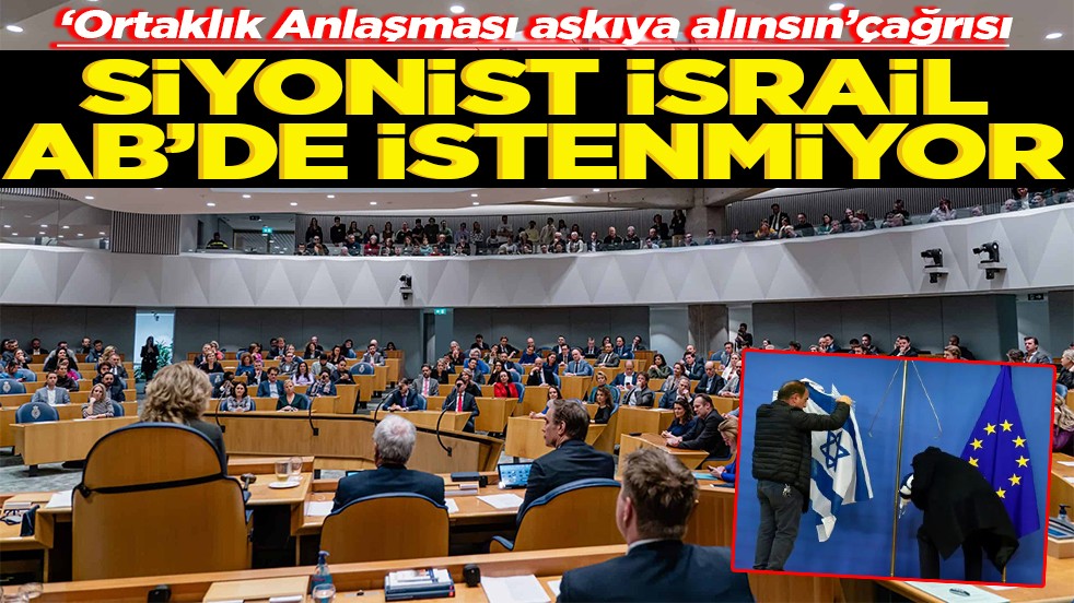 ‘Ortaklık Anlaşması askıya alınsın’çağrısı Siyonist İsrail AB’de istenmiyor