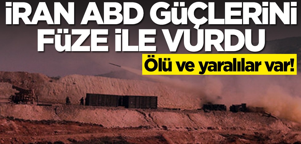 Ortalık karışabilir! İran, ABD güçlerini füze ile vurdu: Ölü ve yaralılar var
