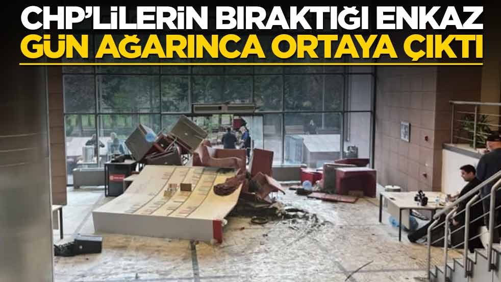 Ortalık savaş alanına döndü! CHP'lilerin bıraktığı enkaz gün ağarınca ortaya çıktı