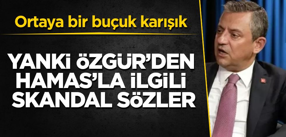 Ortaya bir buçuk karışık: Yanki Özgür'den Hamas'la ilgili skandal sözler