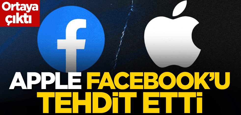Ortaya çıktı! Apple, Facebook’u tehdit etti