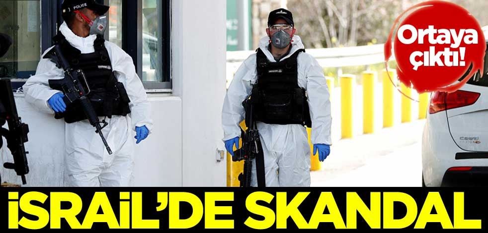 Ortaya çıktı! İsrail'de skandal