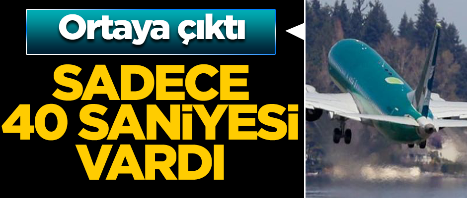 Ortaya çıktı: Sadece 40 saniyesi vardı