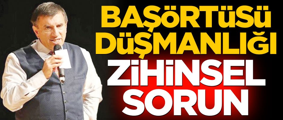 Örtü düşmanlığı zihinsel sorun