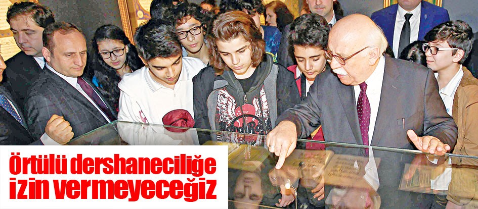 Örtülü dershaneciliğe izin vermeyeceğiz