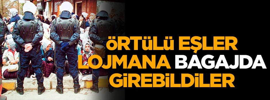 Örtülü eşler lojmana bagajda girebildi!