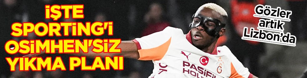 Osimhen'siz Sporting Lizbon yıkılabilecek mi? Tüm taraftarlar Çarşamba'yı bekliyor sabırsızlıkla...