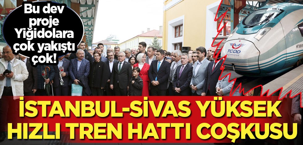 İstanbul - Sivas arası 7 saate düştü: Anadolu’yu karış karış gezecek...Hızlı tren seferleri başladı