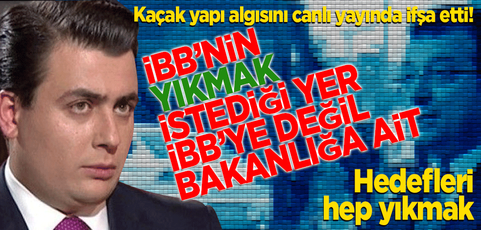 Osman Gökçek, Ekrem İmamoğlu'nun kaçak yapı algısını canlı yayında ifşa etti!