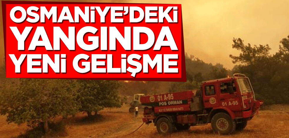 Osmaniye'deki yangında yeni gelişme