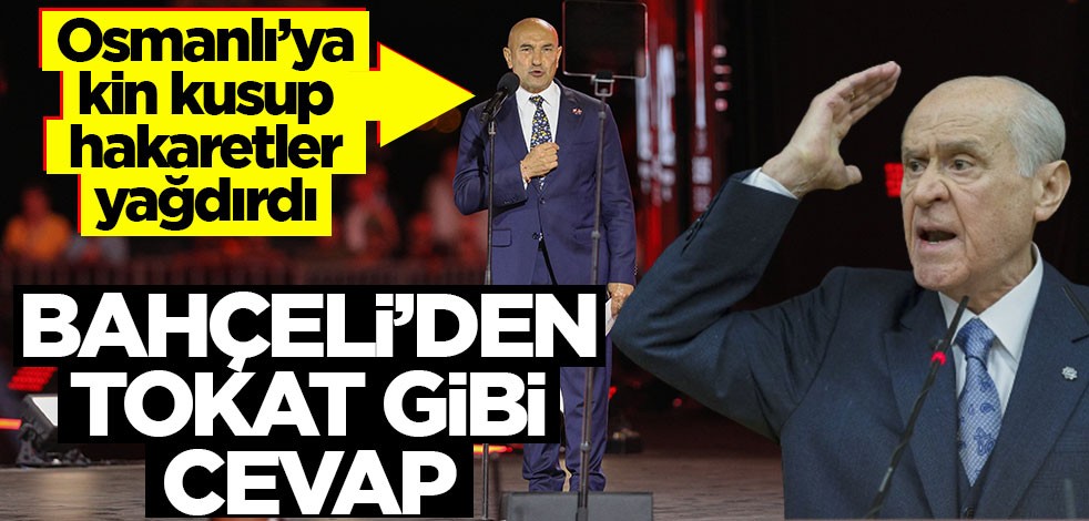 Osmanlı düşmanı Tunç Soyer'e Bahçeli'den tokat gibi cevap!