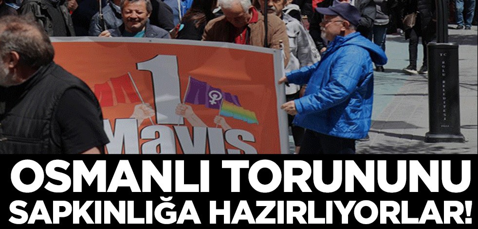 Osmanlı torununu LGBT sapkınlığına hazırlıyorlar! 1 Mayıs yürüyüşünde önde Türk bayrağı arkada LGBT...