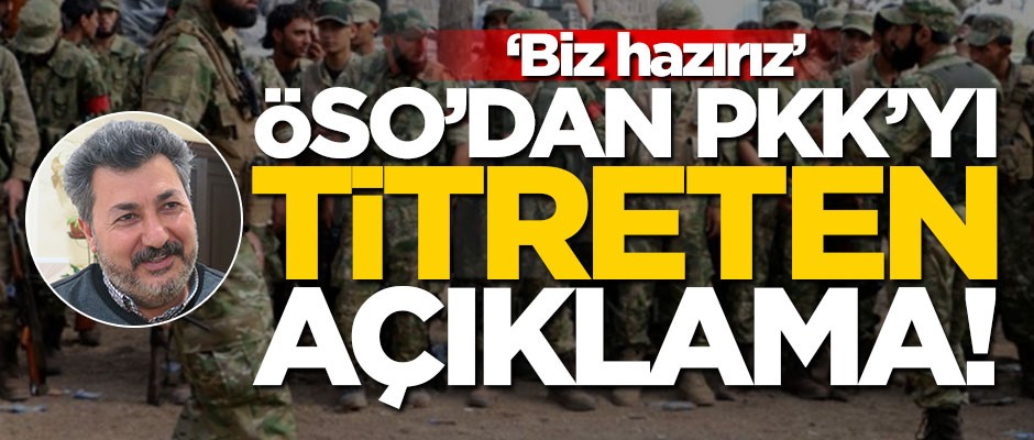 ÖSO’dan PKK’yı titreten açıklama