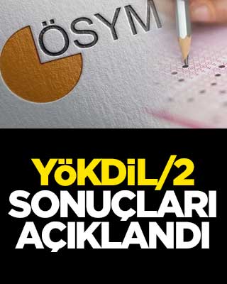 YÖKDİL/2 sonuçları açıklandı