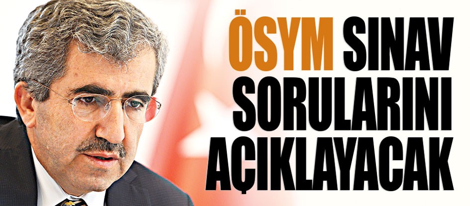ÖSYM sınav sorularını açıklayacak