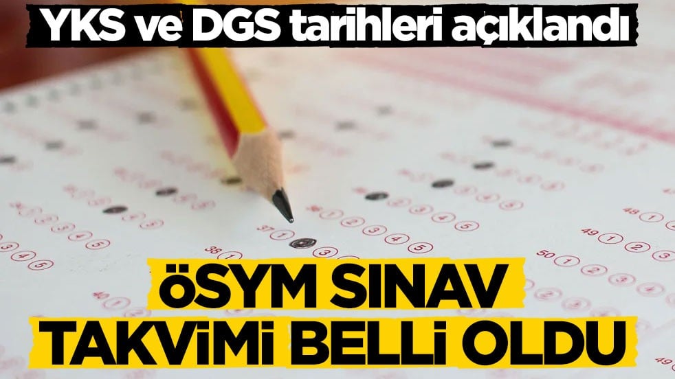 ÖSYM Sınav Takvimi belli oldu: YKS 20-21 Haziran’da