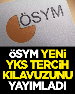 ÖSYM, yeni YKS tercih kılavuzunu yayımladı