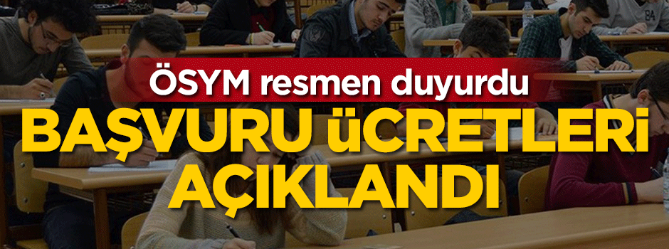ÖSYM YKS başvuru ücretini açıkladı!