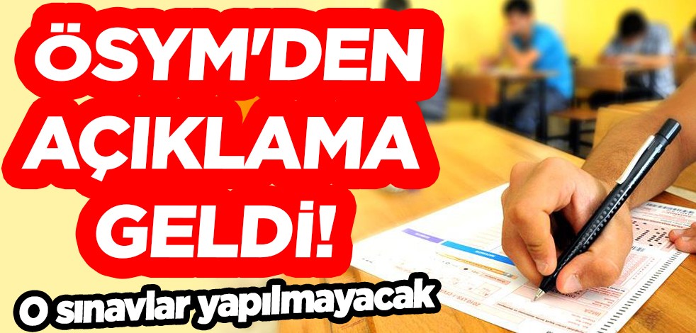 ÖSYM'den açıklama geldi! Deprem bölgelerinde o sınavlar yapılmayacak