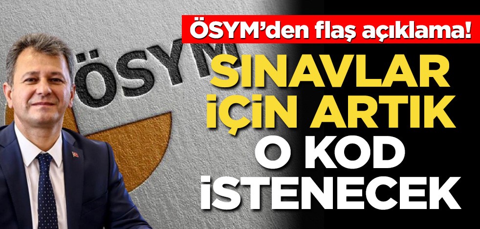ÖSYM’den flaş açıklama! Sınavlara yeni sistem geliyor