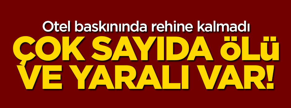 Otel baskınında rehineler serbest bırakıldı