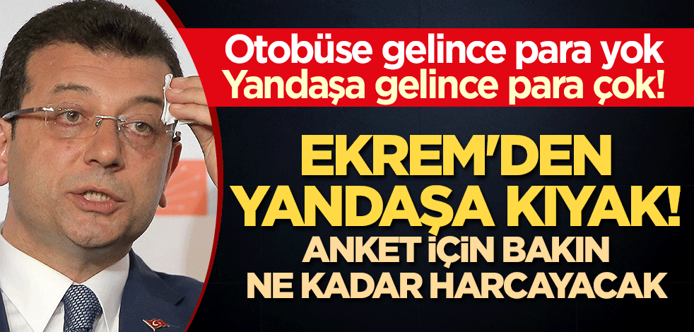 Otobüse gelince para yok! Ekrem'den yandaşa kıyak! Anket için bakın ne kadar harcayacak