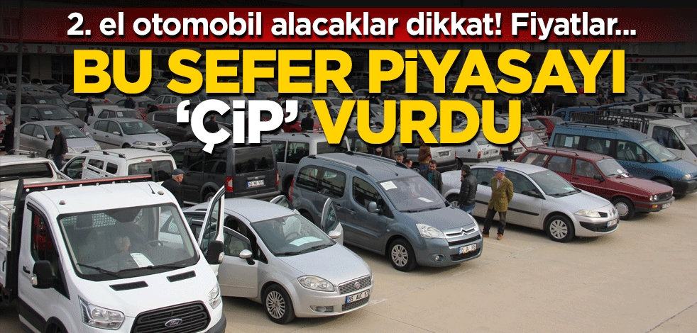 Otomobil alacaklar dikkat! Bu sefer piyasayı 'çip' vurdu
