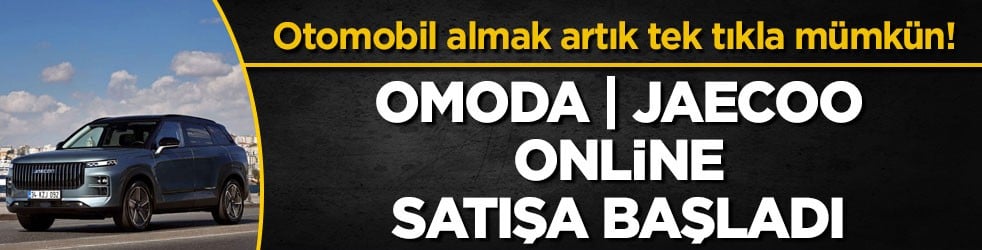 Otomobil almak artık tek tıkla mümkün! OMODA | JAECOO online satışa başladı